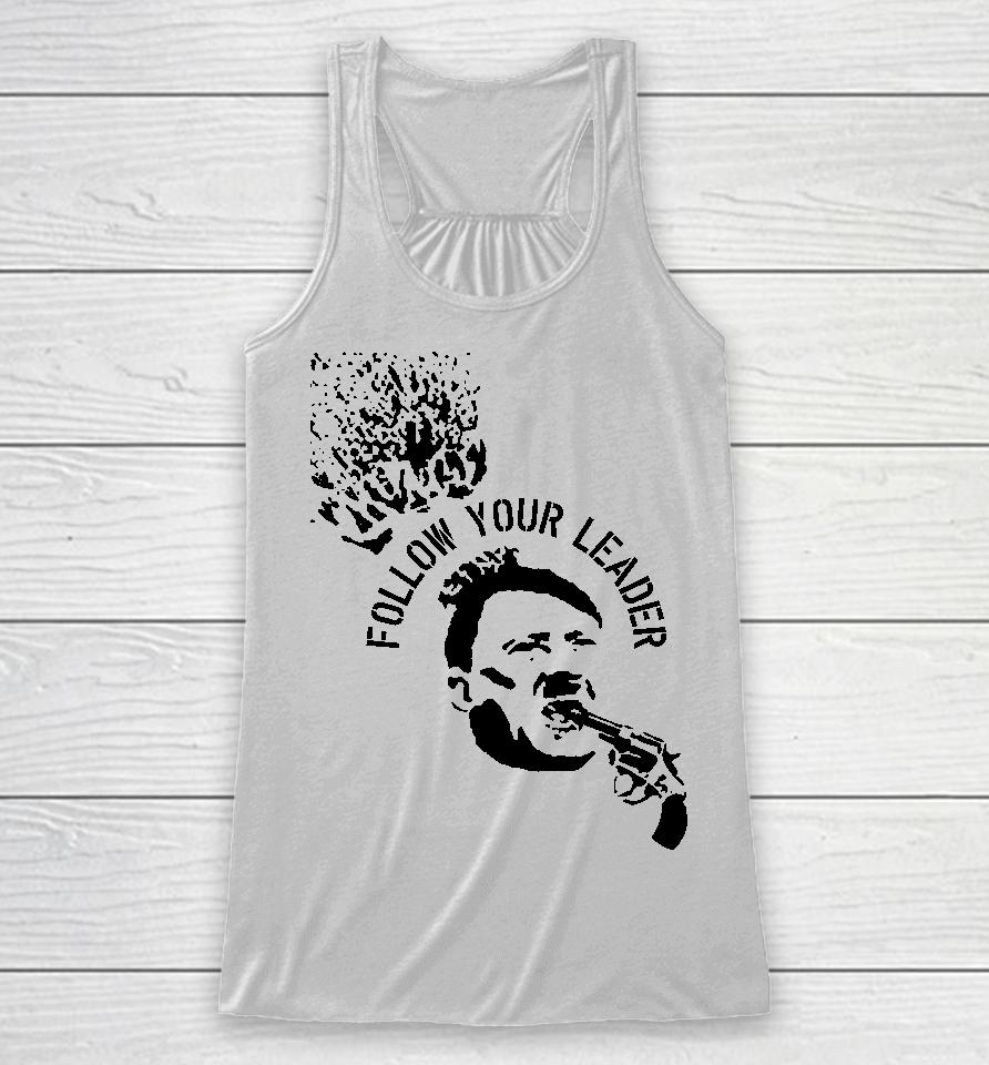 The Day Nazis Follow Your Leader Racerback Tank