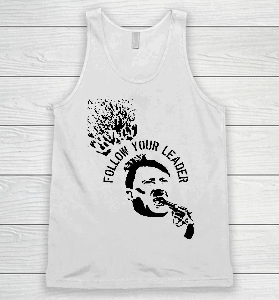 The Day Nazis Follow Your Leader Unisex Tank Top
