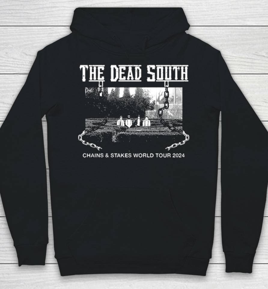 The Dead South Chains &Amp; Stakes World Tour 2024 Performance Schedule Hoodie