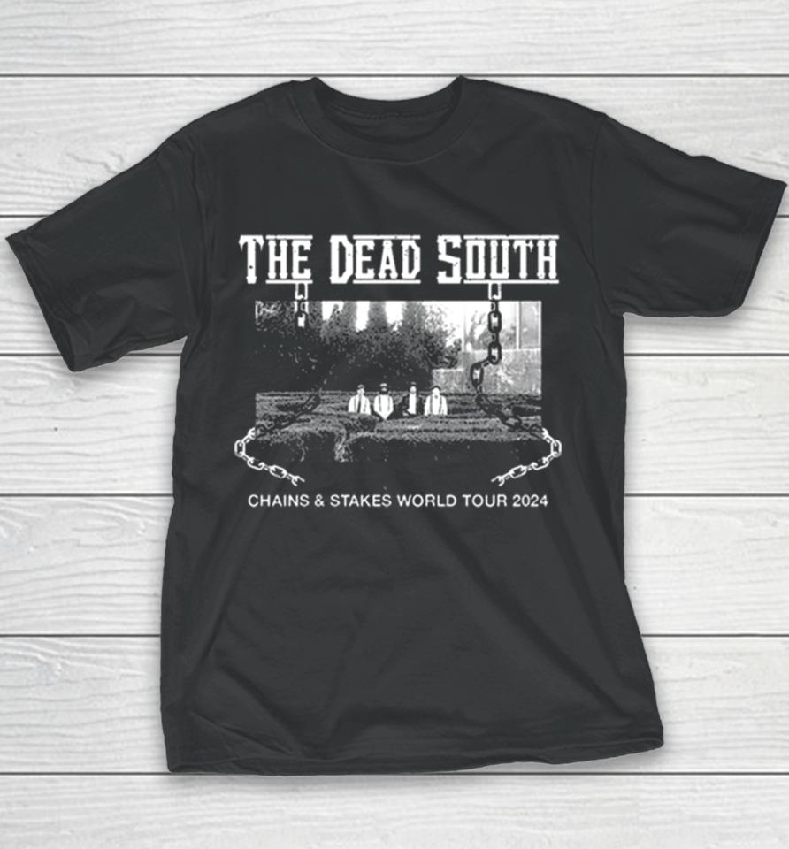 The Dead South Chains &Amp; Stakes World Tour 2024 Performance Schedule Youth T-Shirt