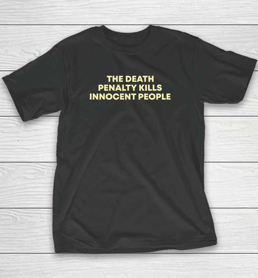 The Death Penalty Kills Innocent People Youth T-Shirt