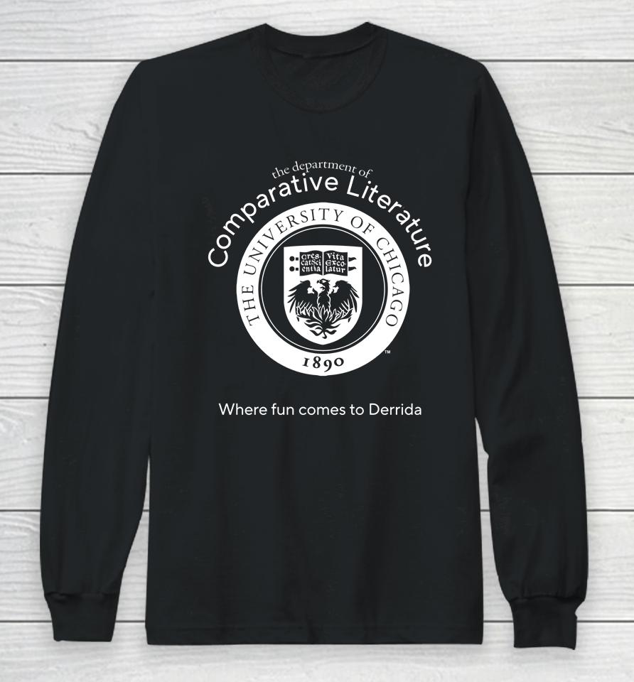 The Departerment Comparative Literature Where Fun Comes To Derrida Long Sleeve T-Shirt