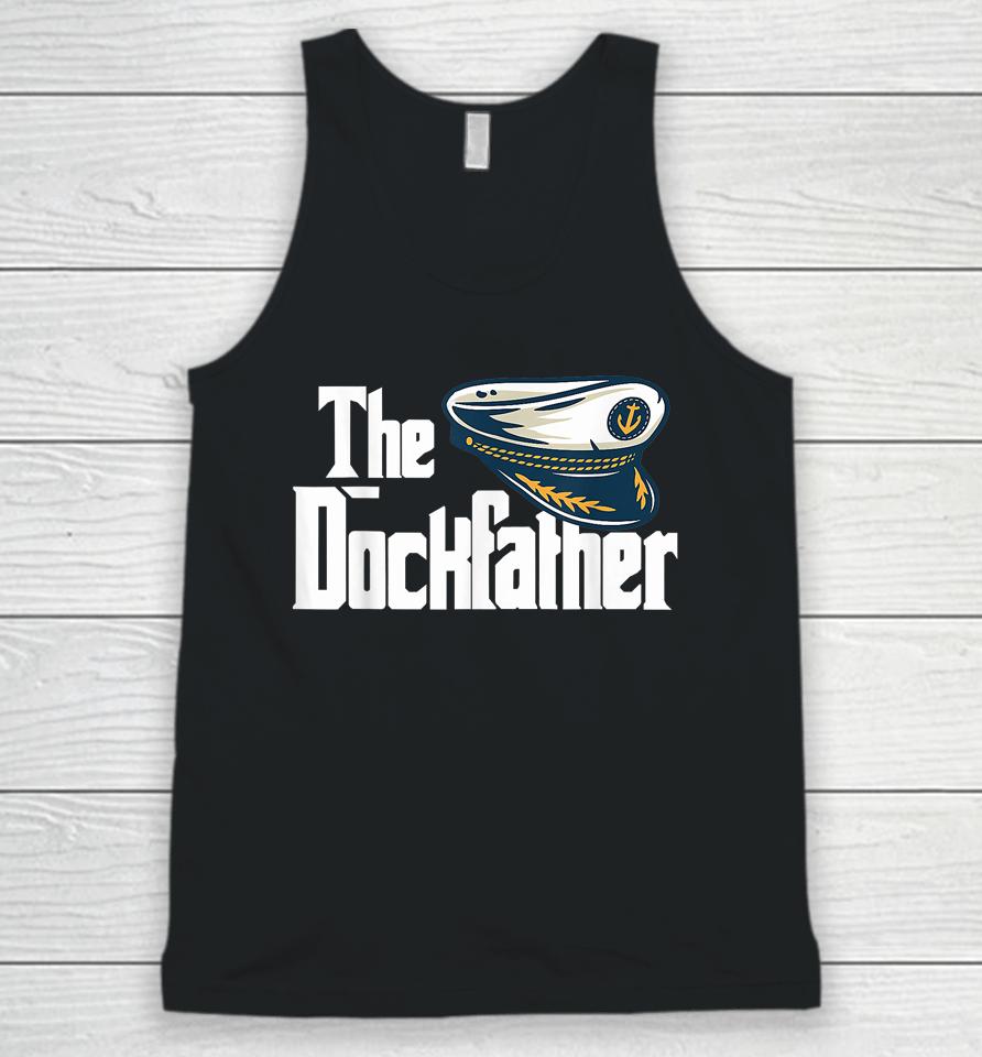 The Dockfather Funny Boating Fishing Boat Dad Captain Boater Unisex Tank Top