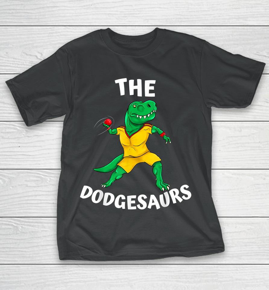 The Dodgesaurs Dodgeball Team Funny Dinosaur Dodgeball T-Shirt