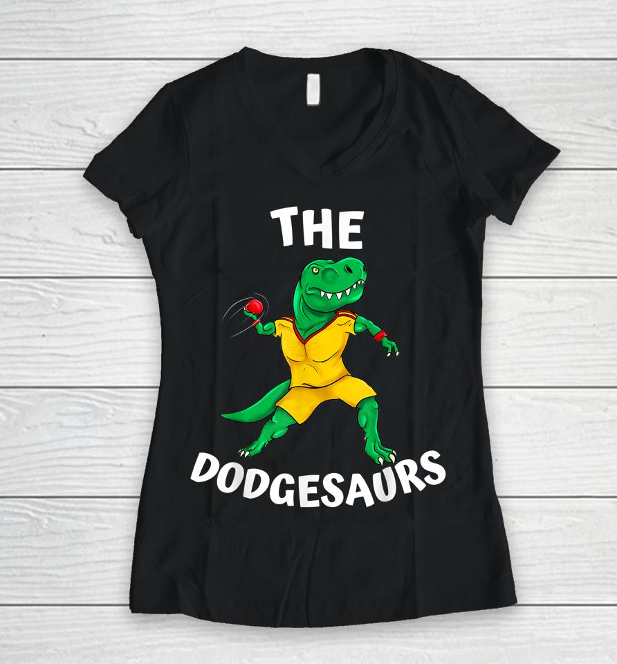 The Dodgesaurs Dodgeball Team Funny Dinosaur Dodgeball Women V-Neck T-Shirt