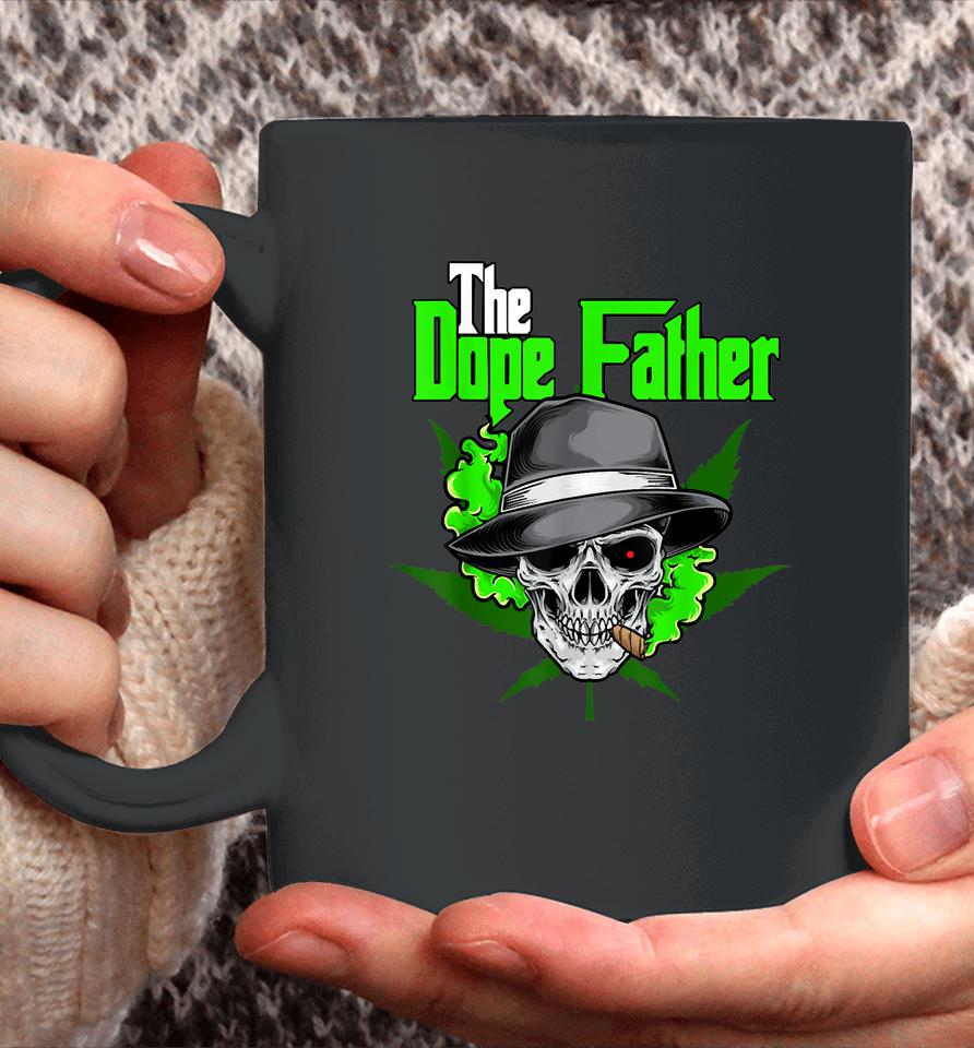 The Dope Father, Worlds Dopest Dad, Papa Weed Smoke Cannabis Coffee Mug