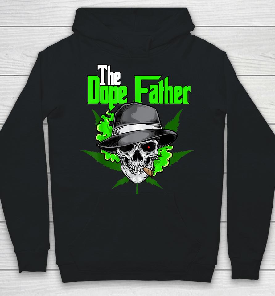 The Dope Father, Worlds Dopest Dad, Papa Weed Smoke Cannabis Hoodie