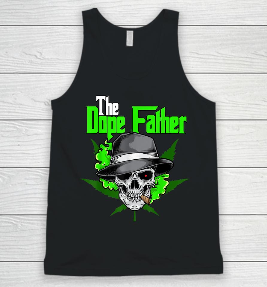The Dope Father, Worlds Dopest Dad, Papa Weed Smoke Cannabis Unisex Tank Top