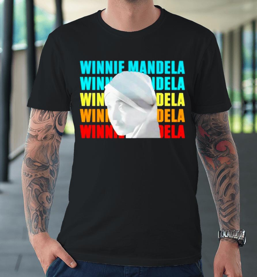 The Eff Deputy President Wearing Winnie Mandela Premium T-Shirt