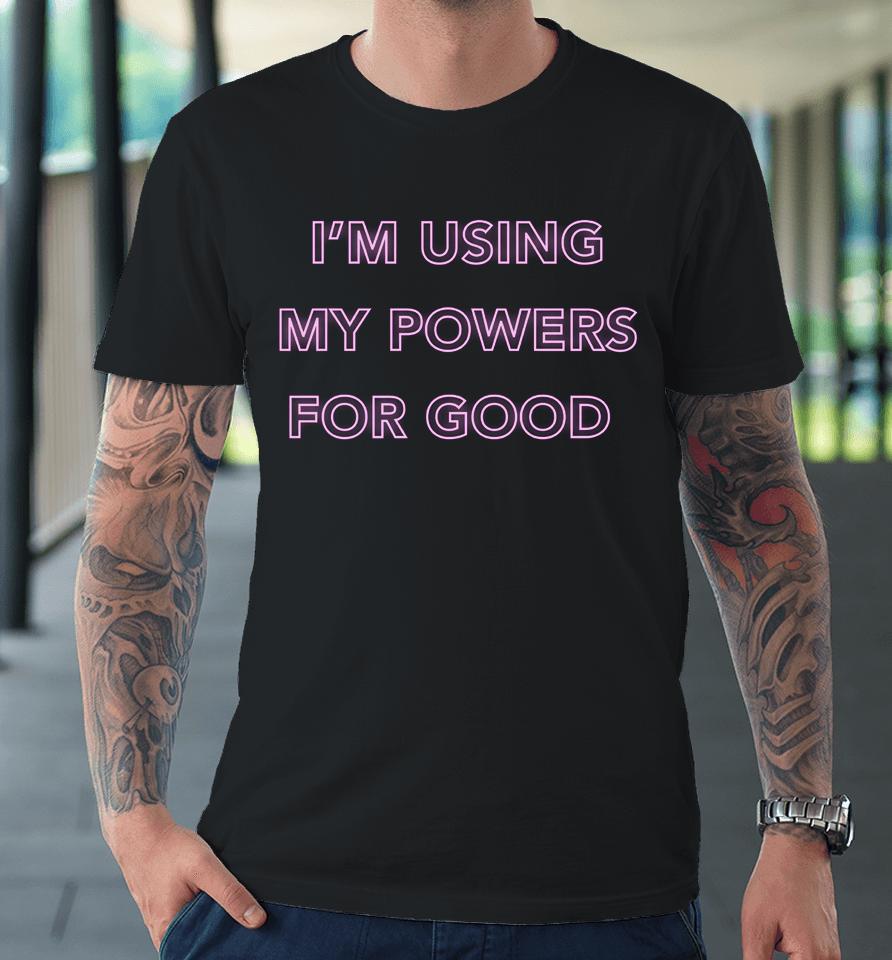 The Equalizer Powers For Good Premium T-Shirt