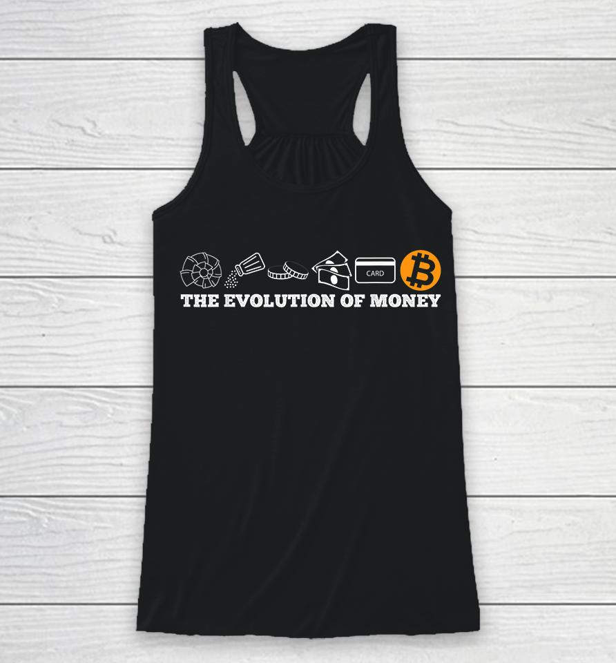 The Evolution Of Money Bitcoin Btc Crypto Cryptocurrency Racerback Tank