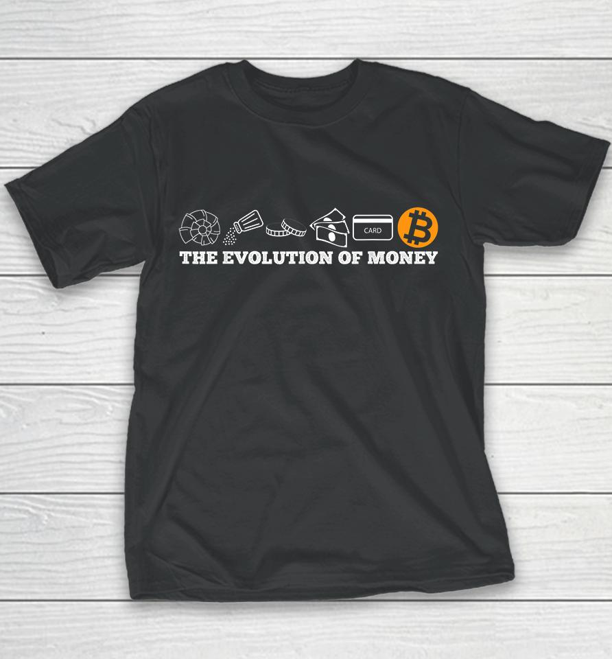 The Evolution Of Money Bitcoin Btc Crypto Cryptocurrency Youth T-Shirt