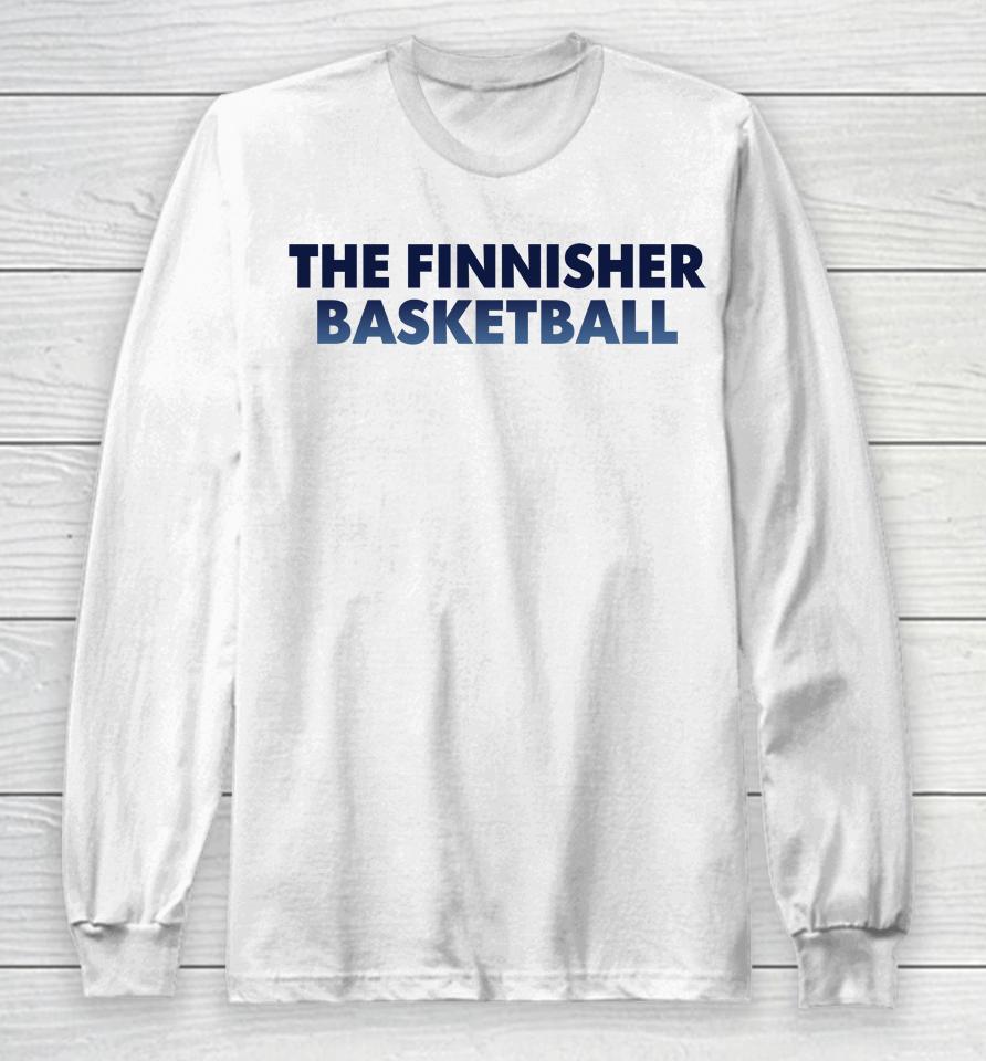 The Finnisher Basketball Long Sleeve T-Shirt