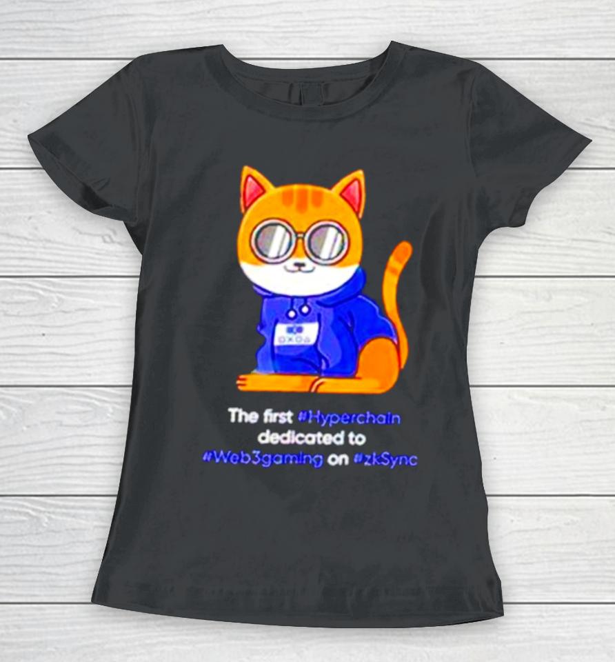 The First Hyperchain Dedicated To Web 3 Gaming On Zksync Women T-Shirt