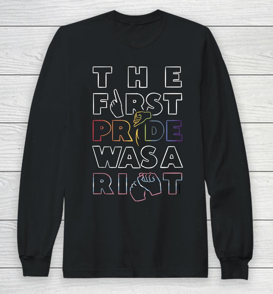 The First Pride Was A Right Long Sleeve T-Shirt