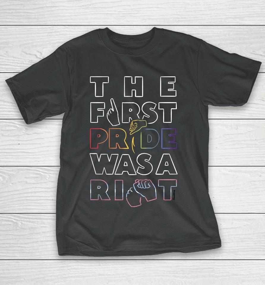 The First Pride Was A Right T-Shirt