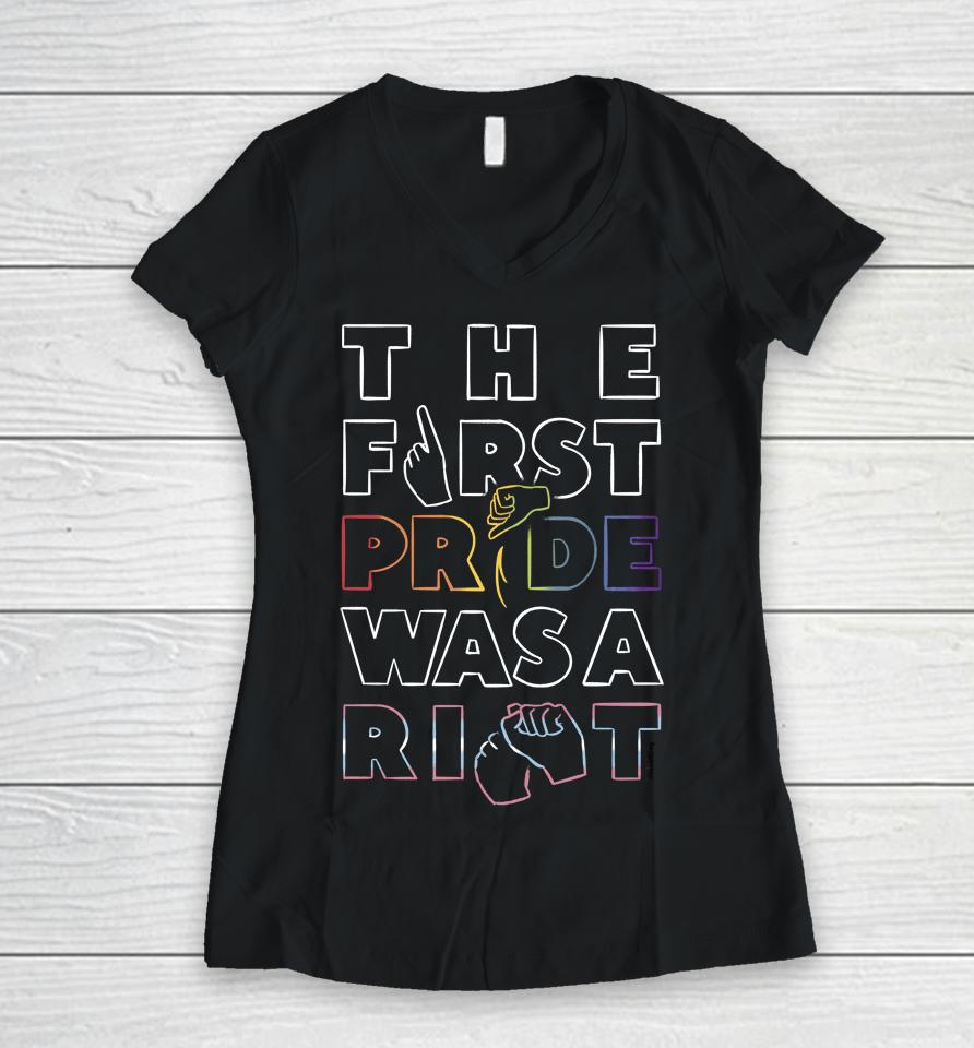 The First Pride Was A Right Women V-Neck T-Shirt