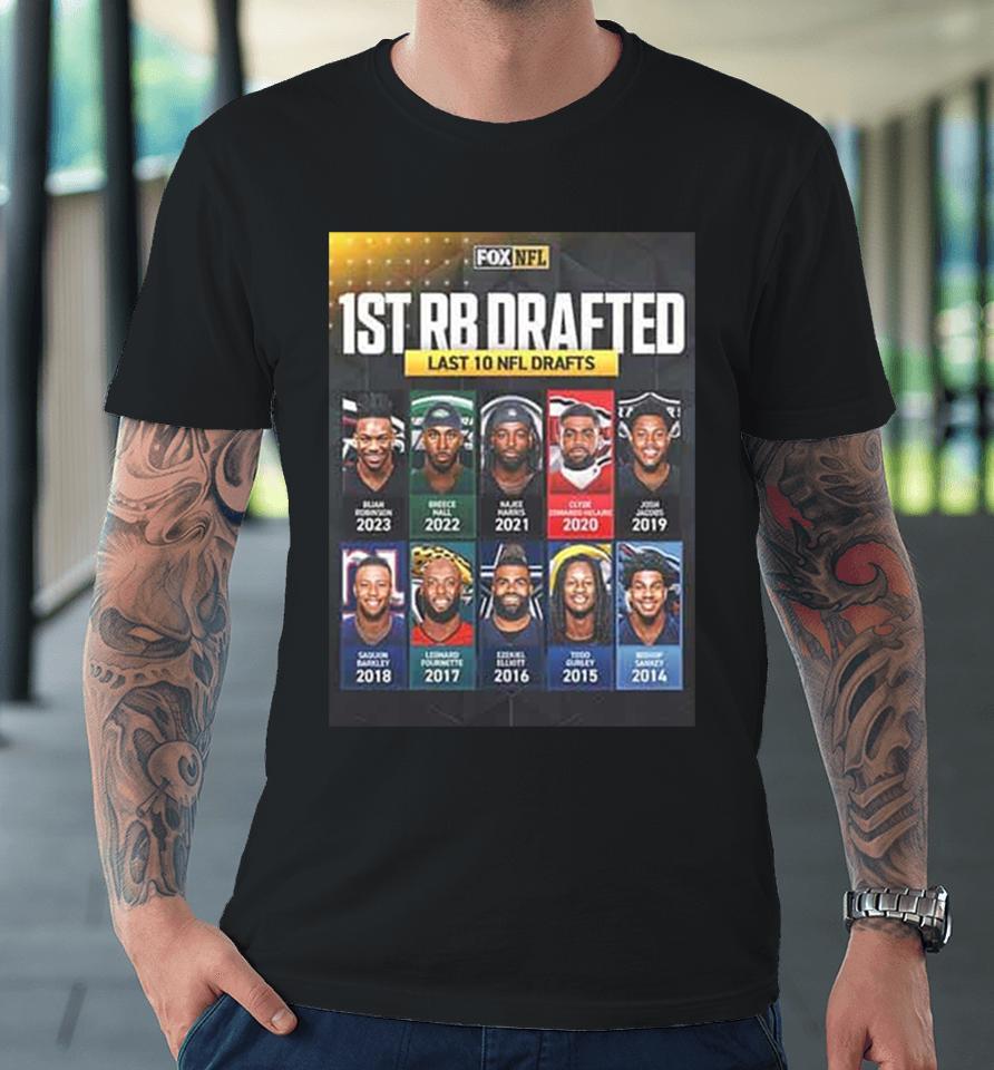 The First Rb Taken In The Nfl Draft Over The Last 10 Years Premium T-Shirt