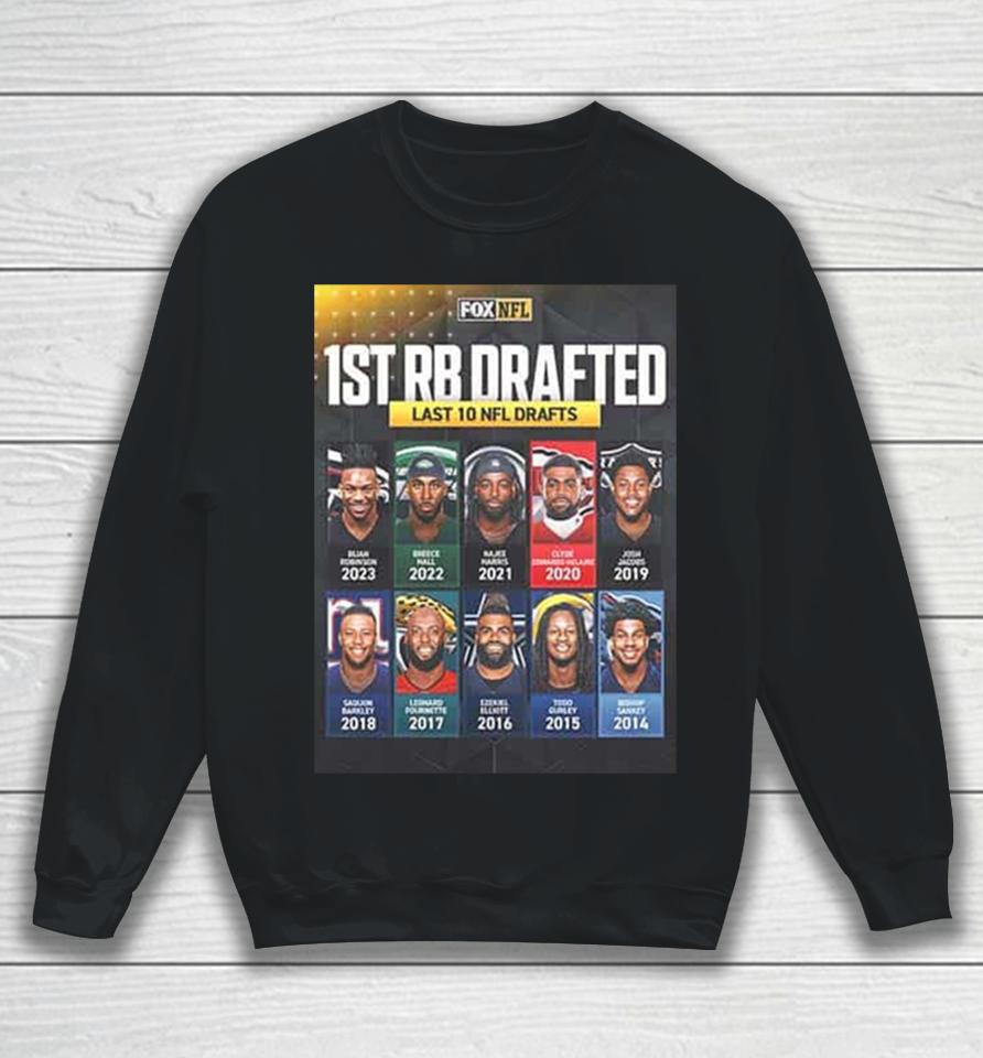 The First Rb Taken In The Nfl Draft Over The Last 10 Years Sweatshirt