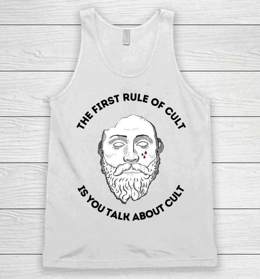 The First Rule Of Cult Is You Talk About Cult Unisex Tank Top