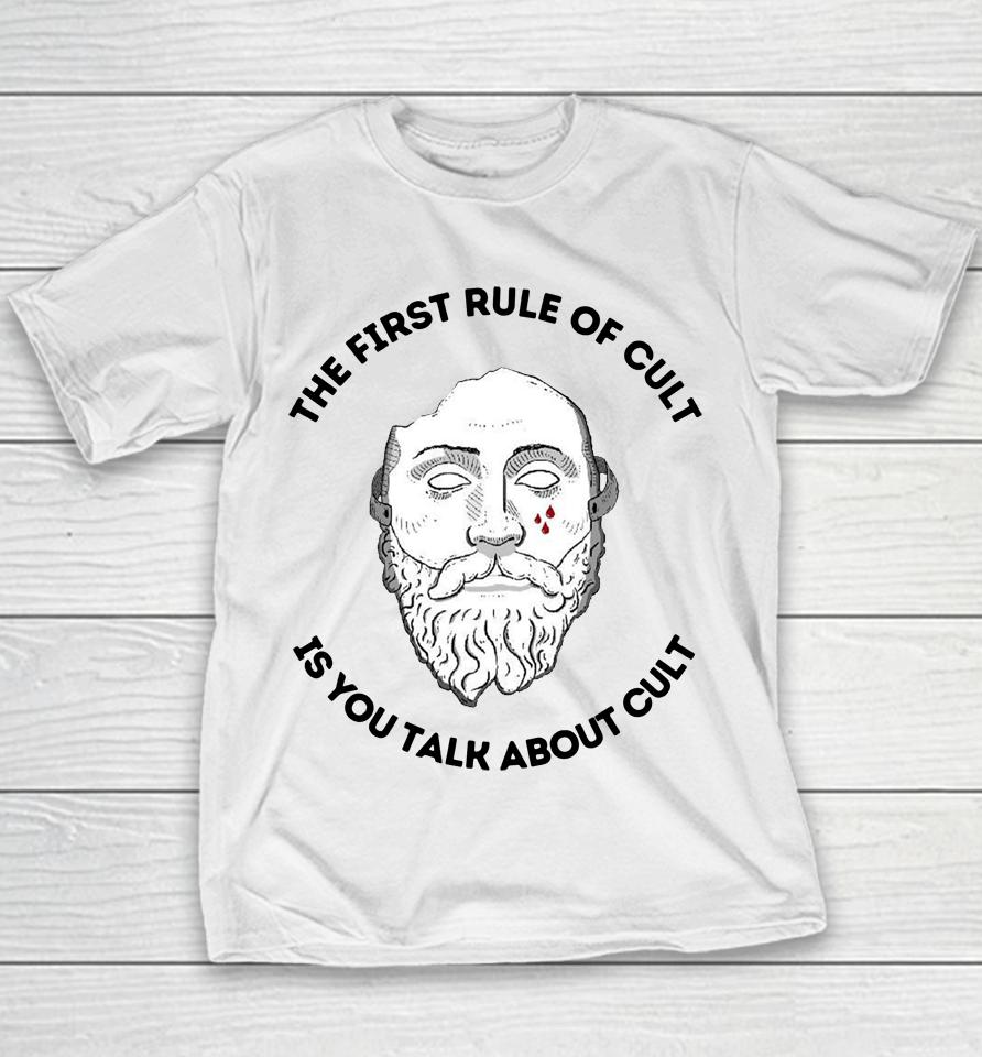 The First Rule Of Cult Is You Talk About Cult Youth T-Shirt