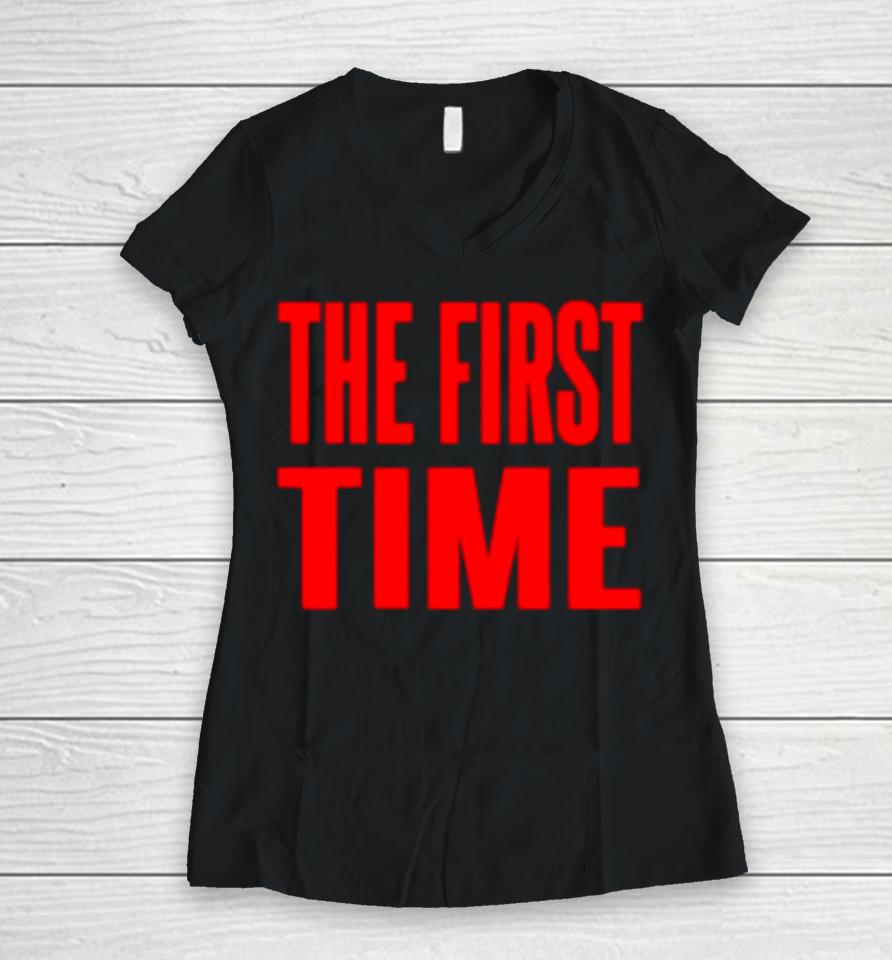 The First Time Logo Women V-Neck T-Shirt