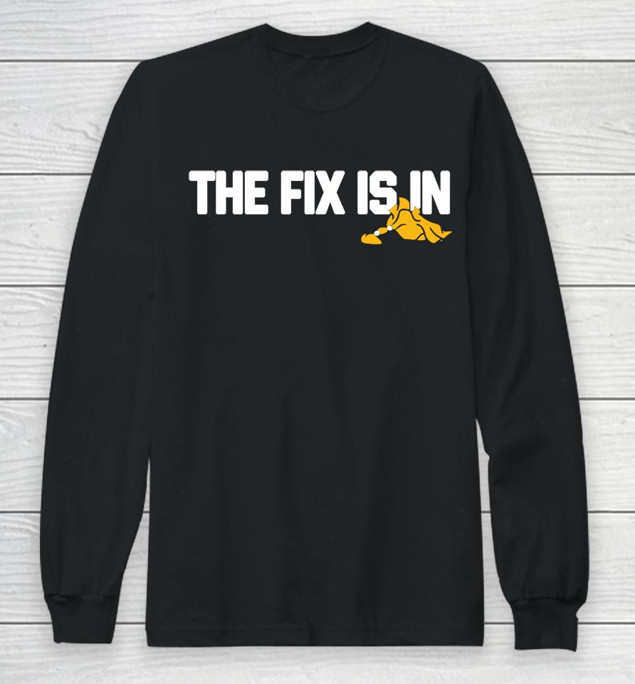 The Fix Is In 2022 Barstool Sports Long Sleeve T-Shirt