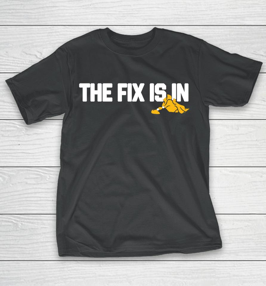 The Fix Is In 2022 Barstool Sports T-Shirt