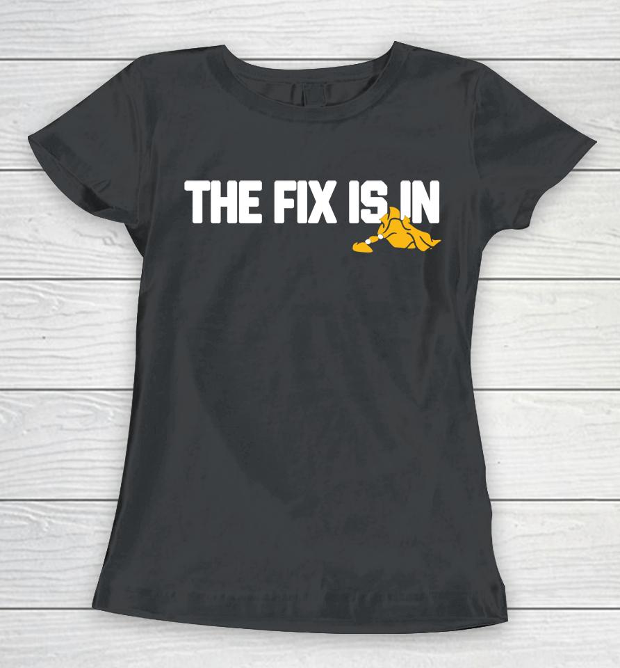 The Fix Is In 2022 Barstool Sports Women T-Shirt
