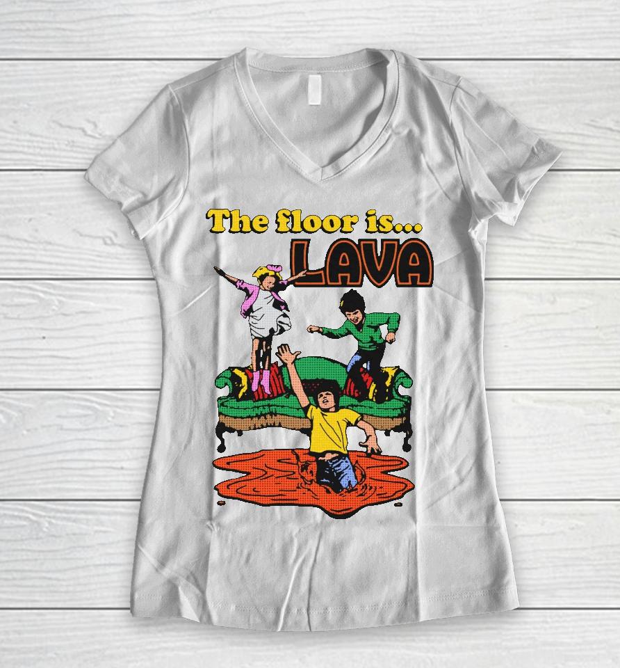 The Floor Is Lava Women V-Neck T-Shirt