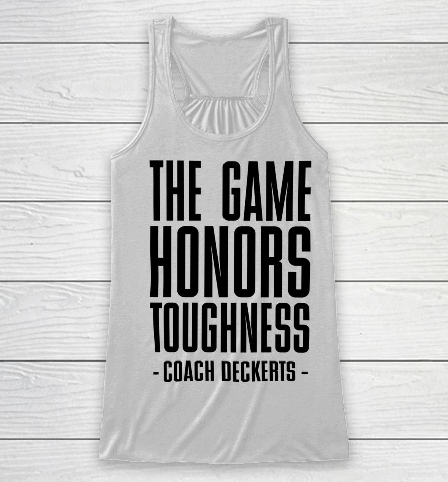 The Game Honors Toughness Coach Deckerts Racerback Tank