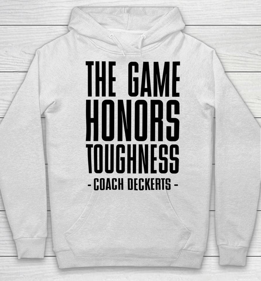 The Game Honors Toughness Coach Deckerts Hoodie