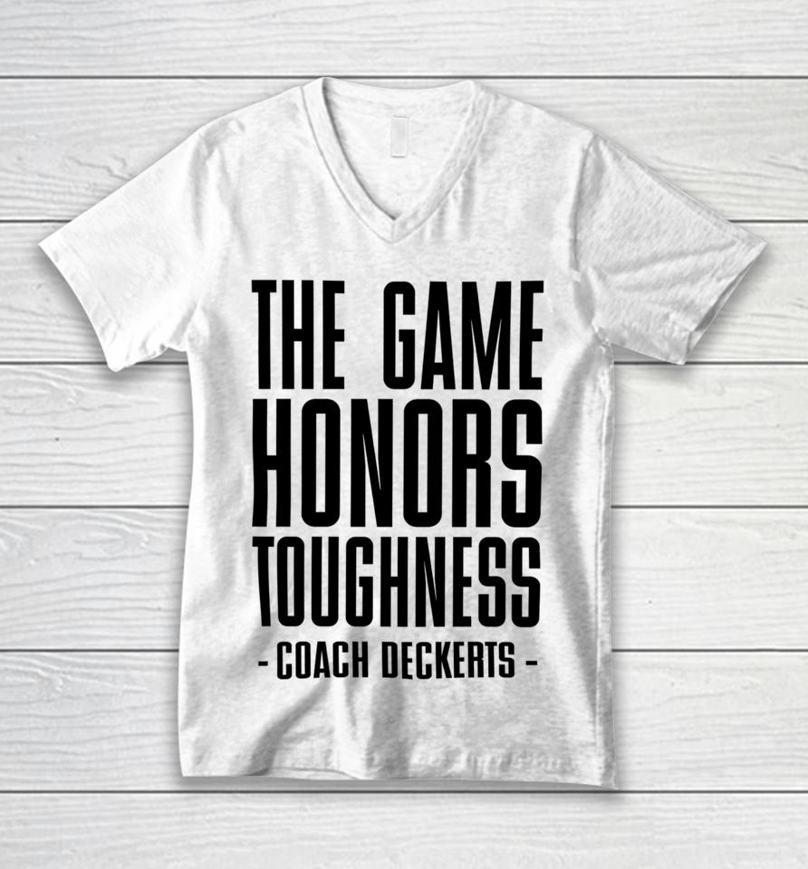 The Game Honors Toughness Coach Deckerts Unisex V-Neck T-Shirt