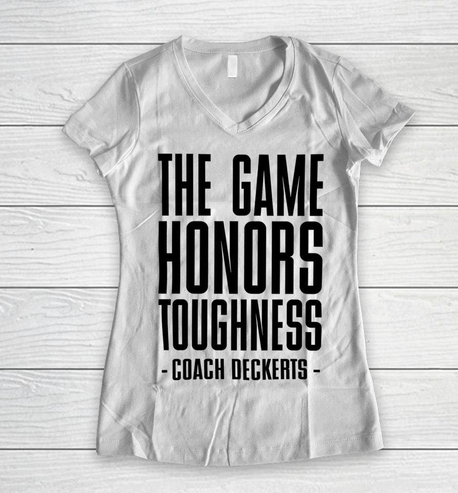 The Game Honors Toughness Coach Deckerts Women V-Neck T-Shirt