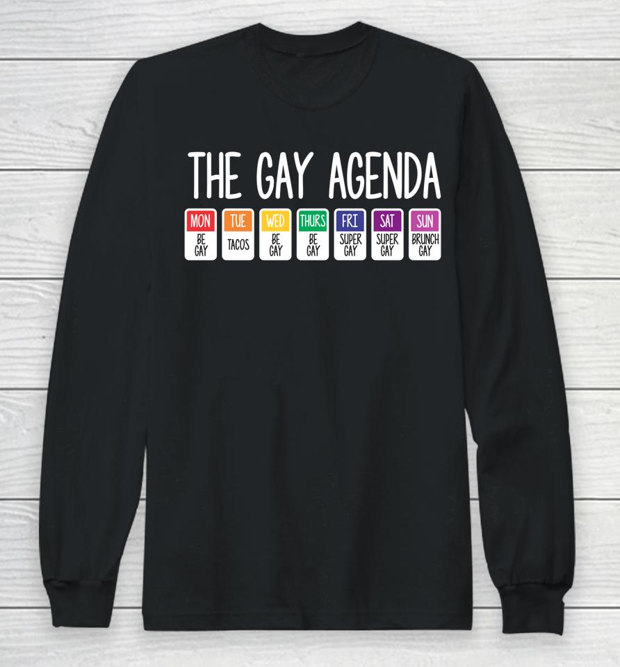 The Gay Weekly Agenda Funny Lgbt Pride Rainbow Long Sleeve T-Shirt
