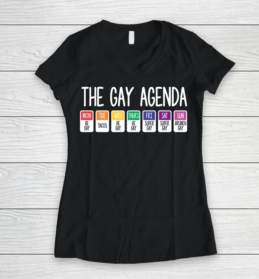 The Gay Weekly Agenda Funny Lgbt Pride Rainbow Women V-Neck T-Shirt