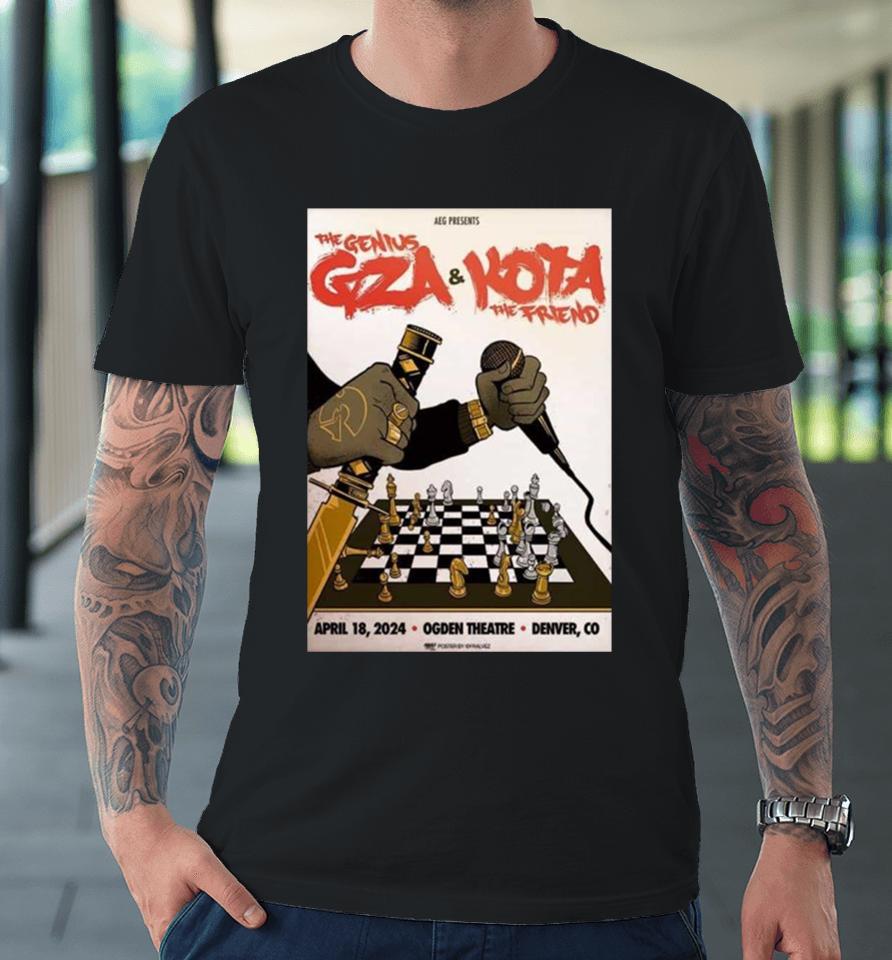 The Genius Gza Of Wu Tang Clan And Kota The Friend April 18 2024 Ogden Theatre Denver Co Premium T-Shirt
