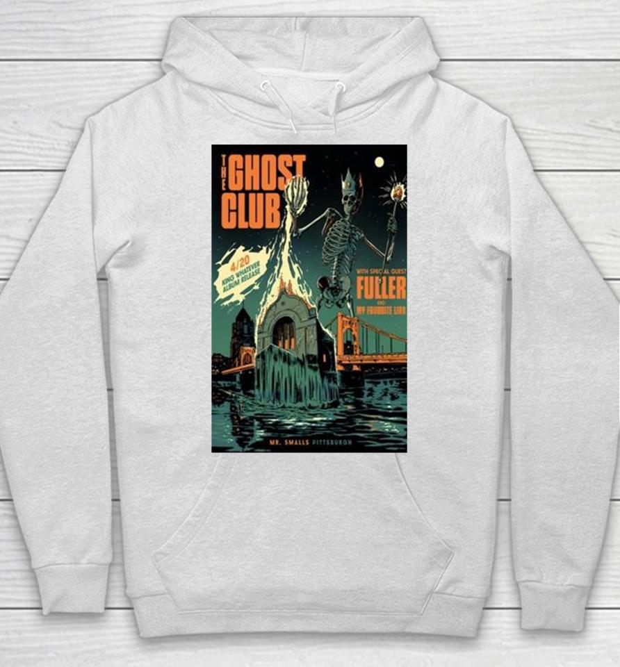 The Ghost Club Mr. Smalls Theatre Millvale, Pa April 20 2024 Hoodie