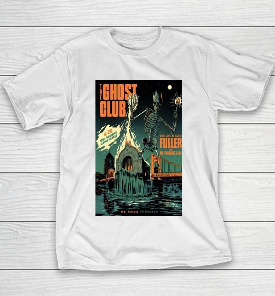 The Ghost Club Mr. Smalls Theatre Millvale, Pa April 20 2024 Youth T-Shirt