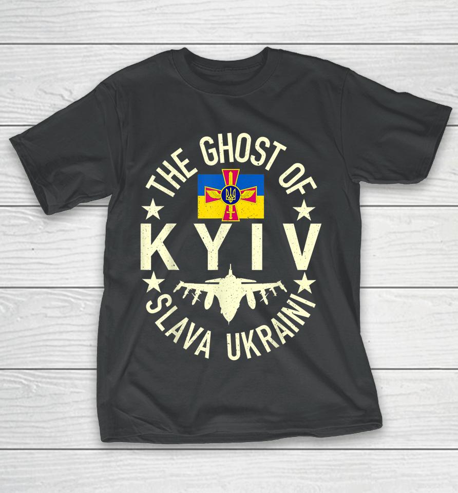 The Ghost Of Kyiv Support Ukraine T-Shirt