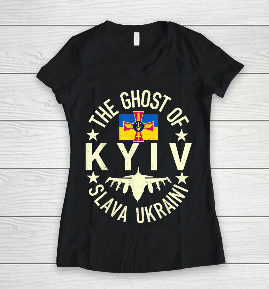 The Ghost Of Kyiv Support Ukraine Women V-Neck T-Shirt