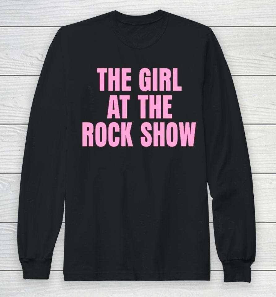 The Girl At The Rock Show Long Sleeve T-Shirt