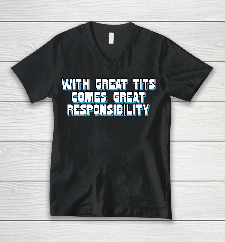 The Good  Shop With Great Tits Comes Great Responsibility Unisex V-Neck T-Shirt