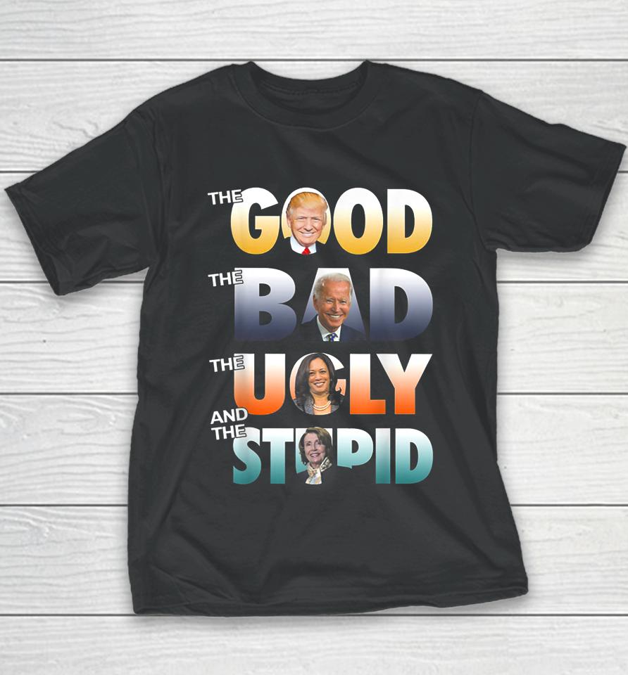 The Good Trump The Bad Biden The Good The Bad The Ugly Youth T-Shirt