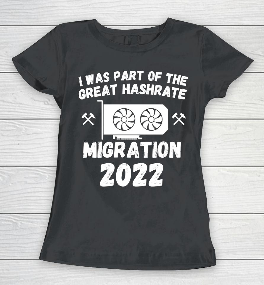 The Great Hashrate Migration 2022 Eth Ethereum Crypto Miners Women T-Shirt