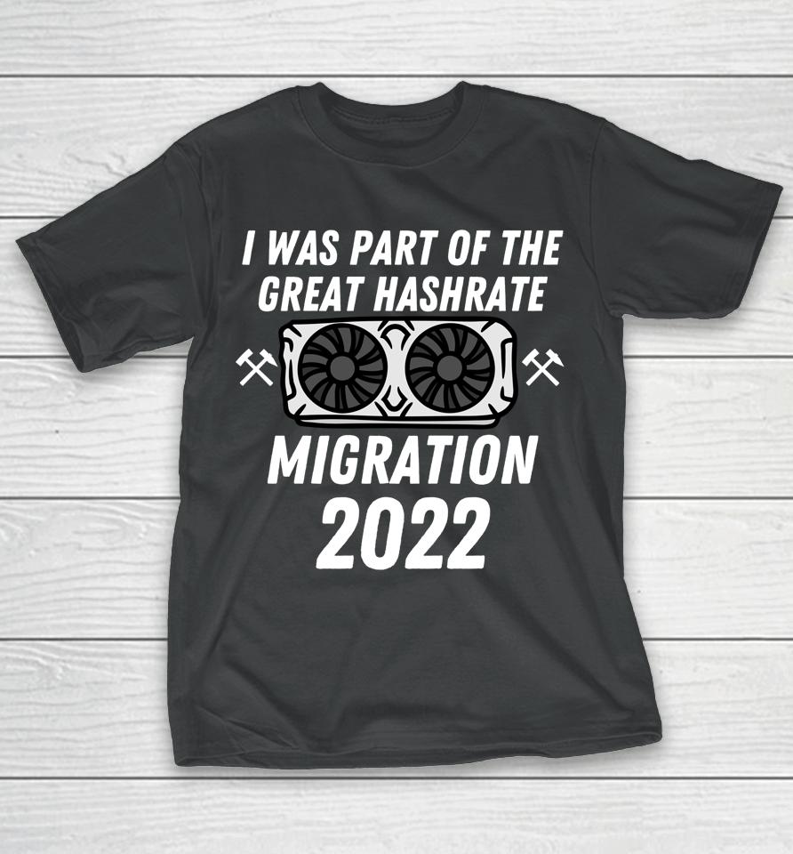 The Great Hashrate Migration 2022 Eth Ethereum Crypto Miners T-Shirt