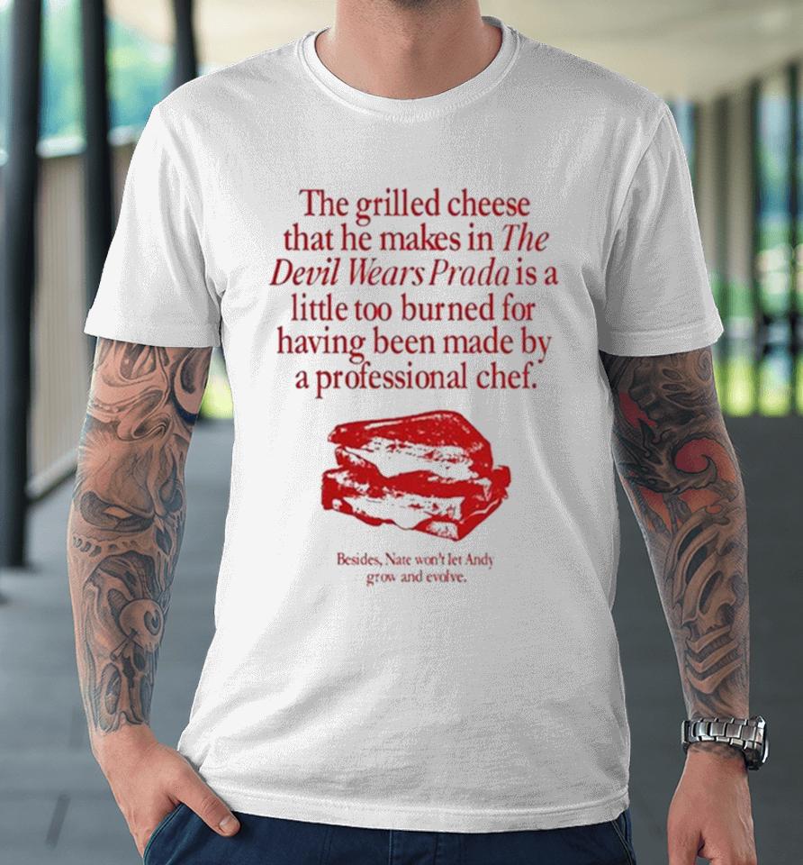 The Grilled Cheese That He Makes In The Devil Wears Prada Is A Little Too Burned Red Vintage Premium T-Shirt