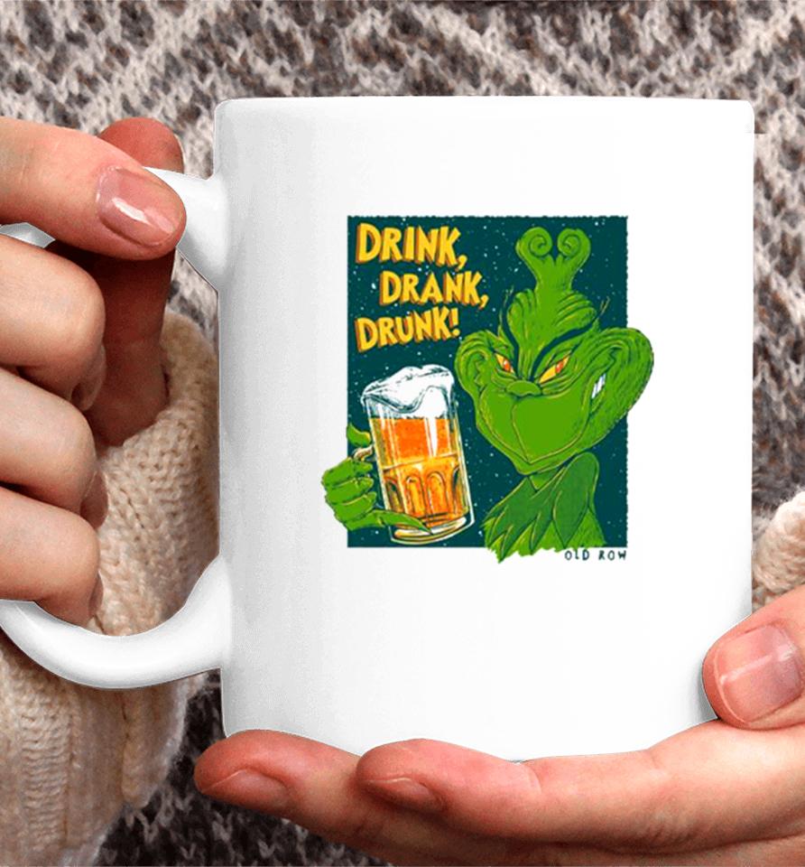 The Grinch Drink Drank Drunk Beer Coffee Mug