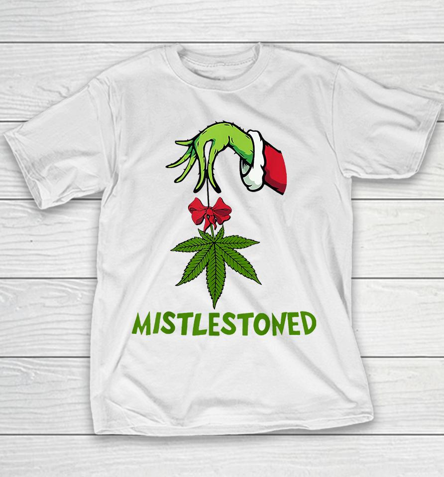 The Grinch Hand Holding Weed Mistlestoned Christmas Youth T-Shirt