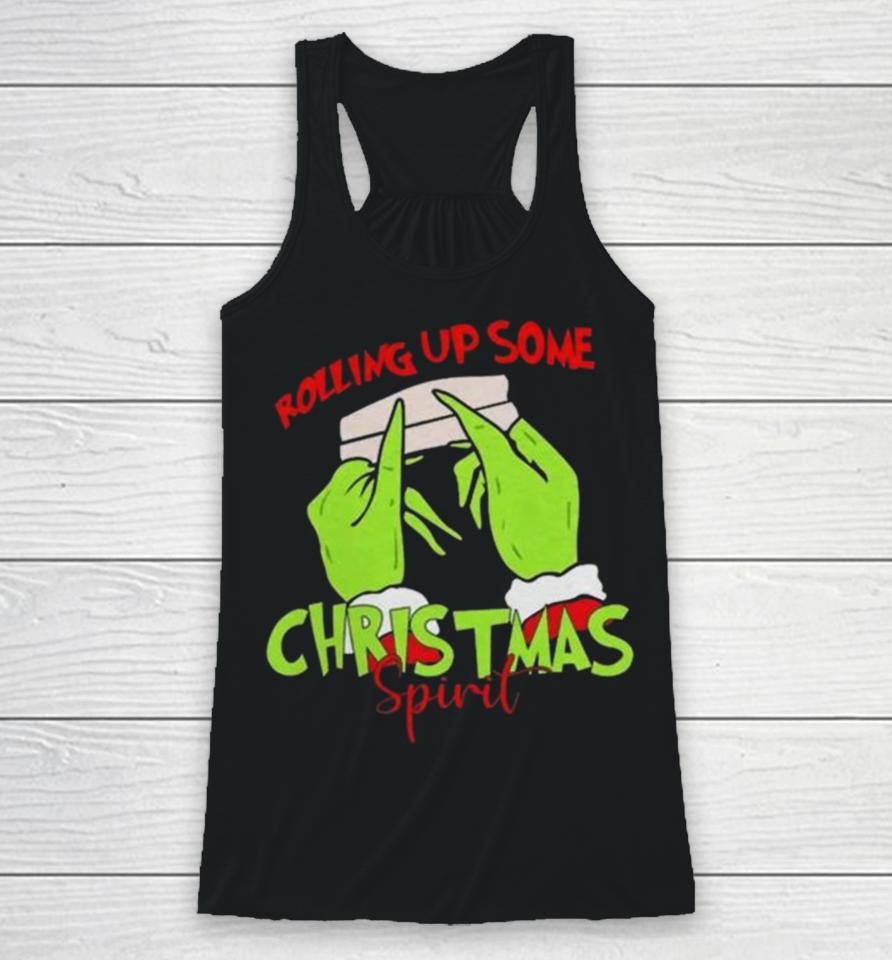 The Grinch Hand Rolling Up Some Christmas Spirit Christmas 2023 Racerback Tank